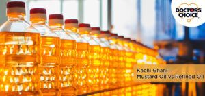 Kachi Ghani Mustard Oil vs Refined Oil [Choose Wisely]