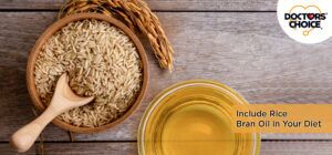 5 Reasons to Include Rice Bran Oil in Diet
